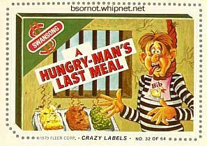hungry man, swanson, swansong, swan song, full meal, prison food, crazy labels
